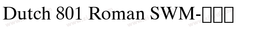Dutch 801 Roman SWM字体转换
